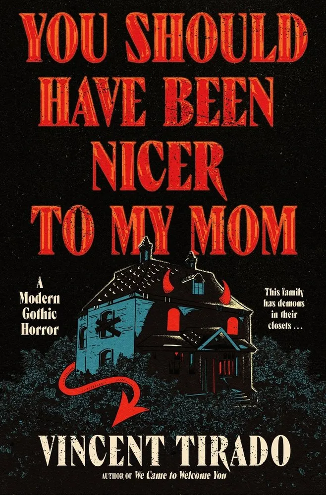 Cover of You Should Have Been Nicer to My Mom: A Modern Gothic Horror