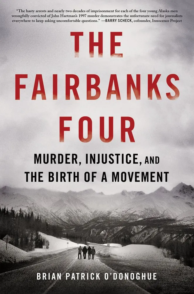 Cover of The Fairbanks Four: Murder, Injustice, and the Birth of a Movement