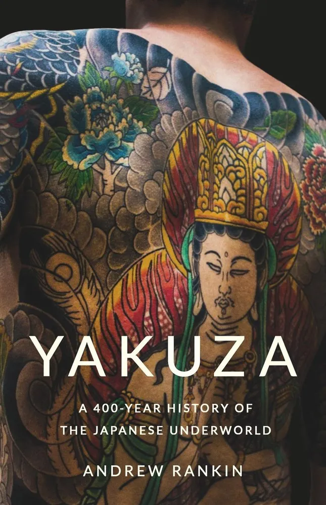 Cover of Yakuza: A 400-Year History of the Japanese Underworld