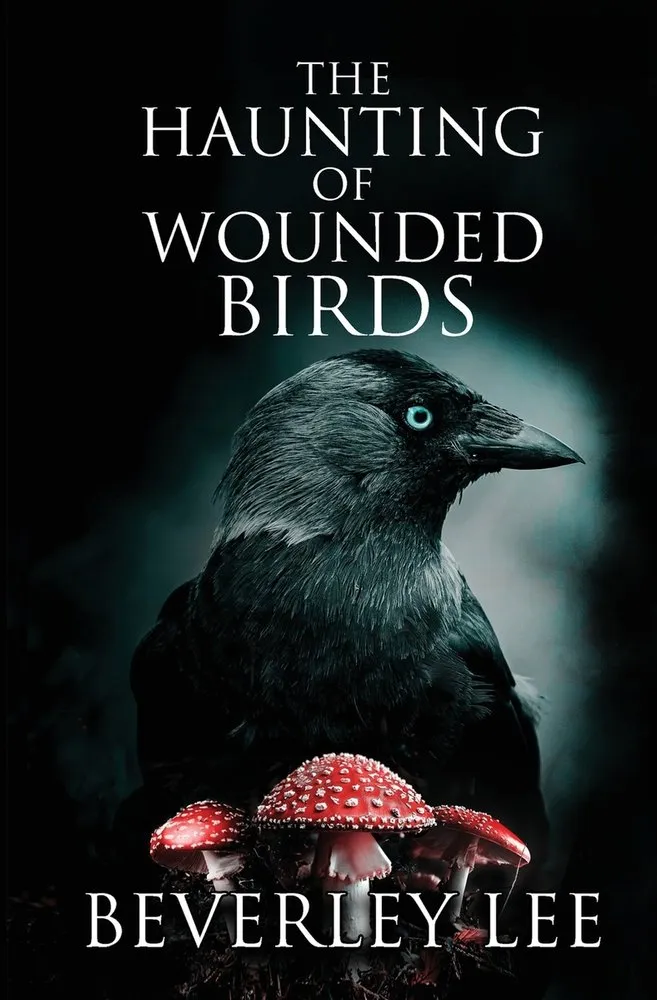 Cover of The Haunting of Wounded Birds