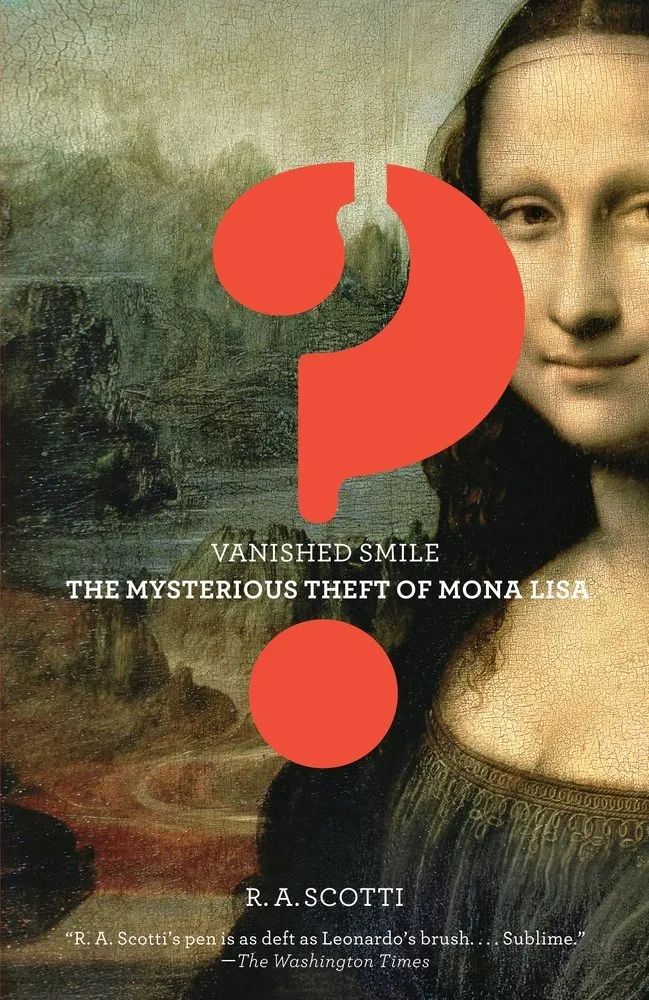 Cover of Vanished Smile: The Mysterious Theft of the Mona Lisa
