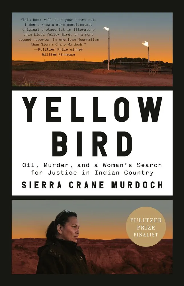 Cover of Yellow Bird: Oil, Murder, and a Woman's Search for Justice in Indian Country