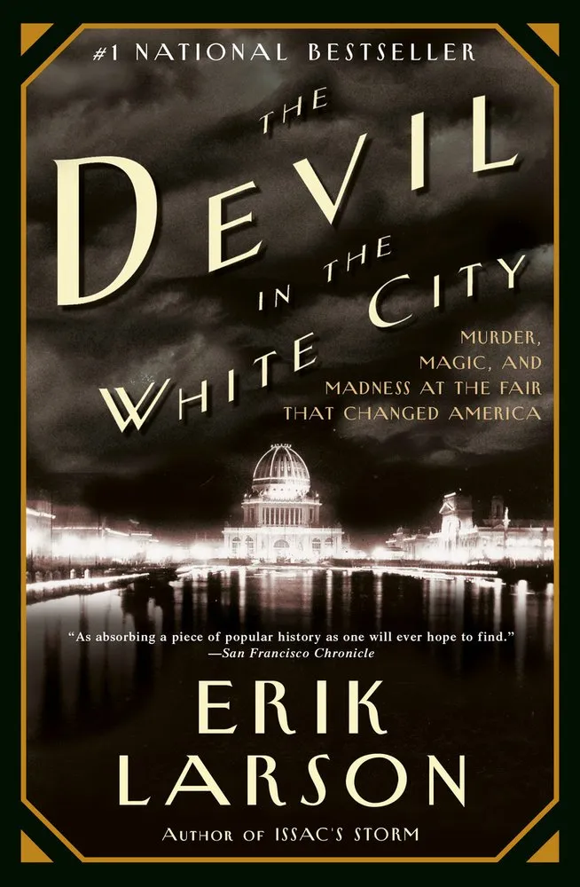Cover of The Devil in the White City: Murder, Magic, and Madness at the Fair that Changed America