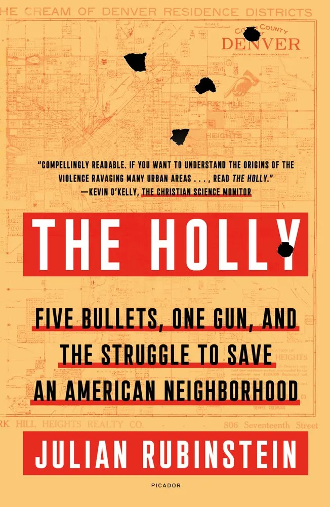 Cover of The Holly: Five Bullets, One Gun, and the Struggle to Save an American Neighborhood
