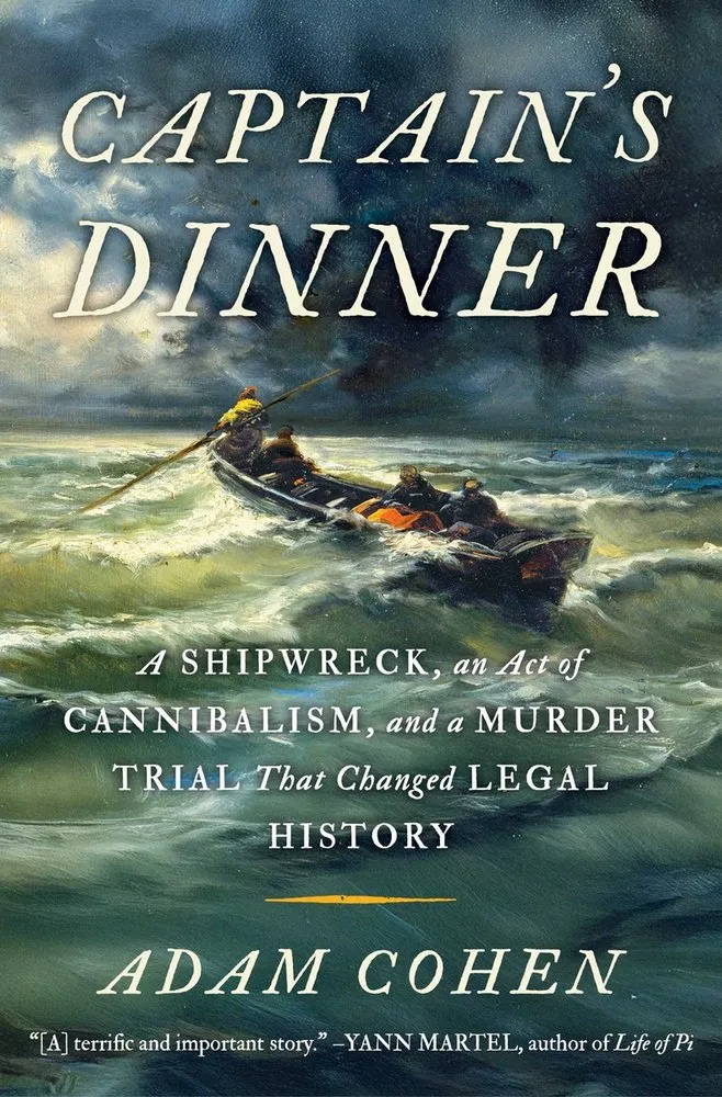 Cover of Captain's Dinner: A Shipwreck, An Act of Cannibalism, and a Murder Trial That Changed Legal History