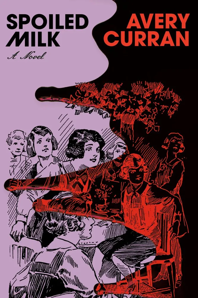 Cover of Spoiled Milk: A Novel