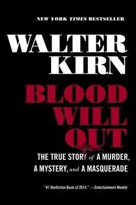 Cover of Blood Will Out: The True Story of a Murder, a Mystery, and a Masquerade