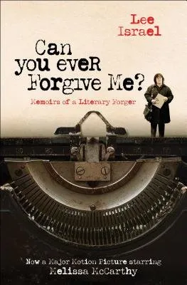 Cover of Can You Ever Forgive Me?: Memoirs of a Literary Forger