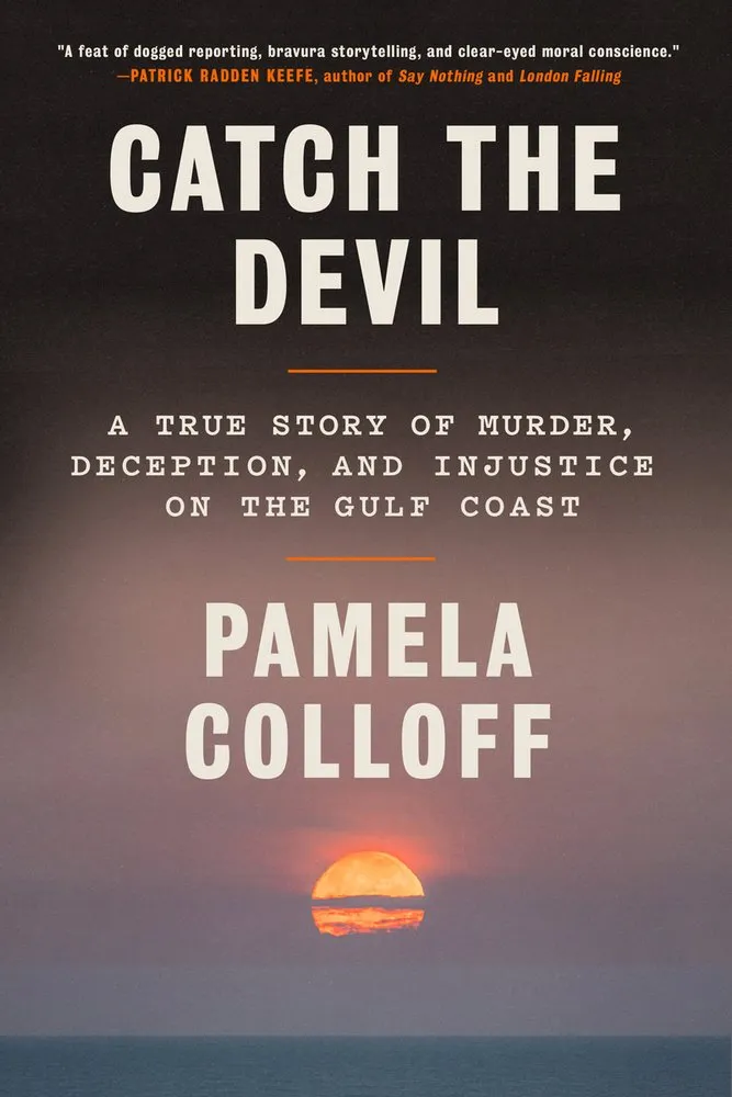 Cover of Catch the Devil: A True Story of Murder, Deception, and Injustice on the Gulf Coast