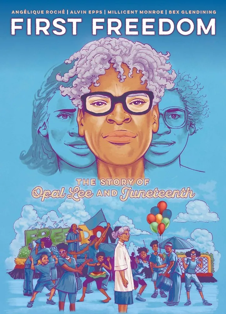 Cover of First Freedom: The Story of Opal Lee and Juneteenth