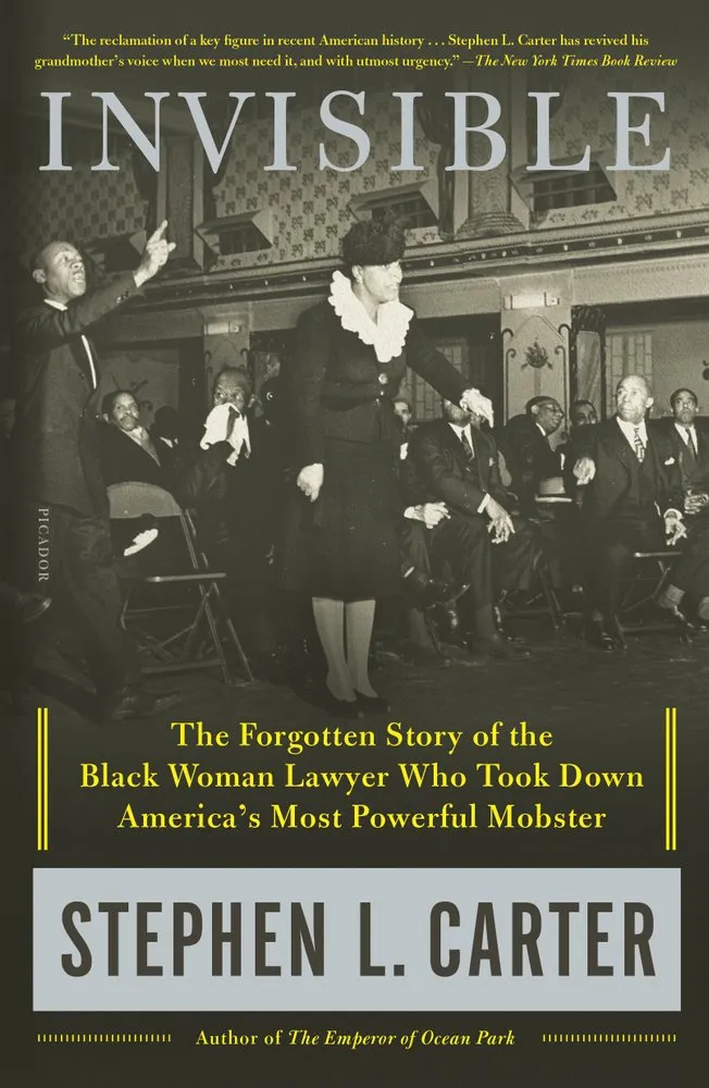 Cover of Invisible: The Forgotten Story of the Black Woman Lawyer Who Took Down America's Most Powerful Mobster