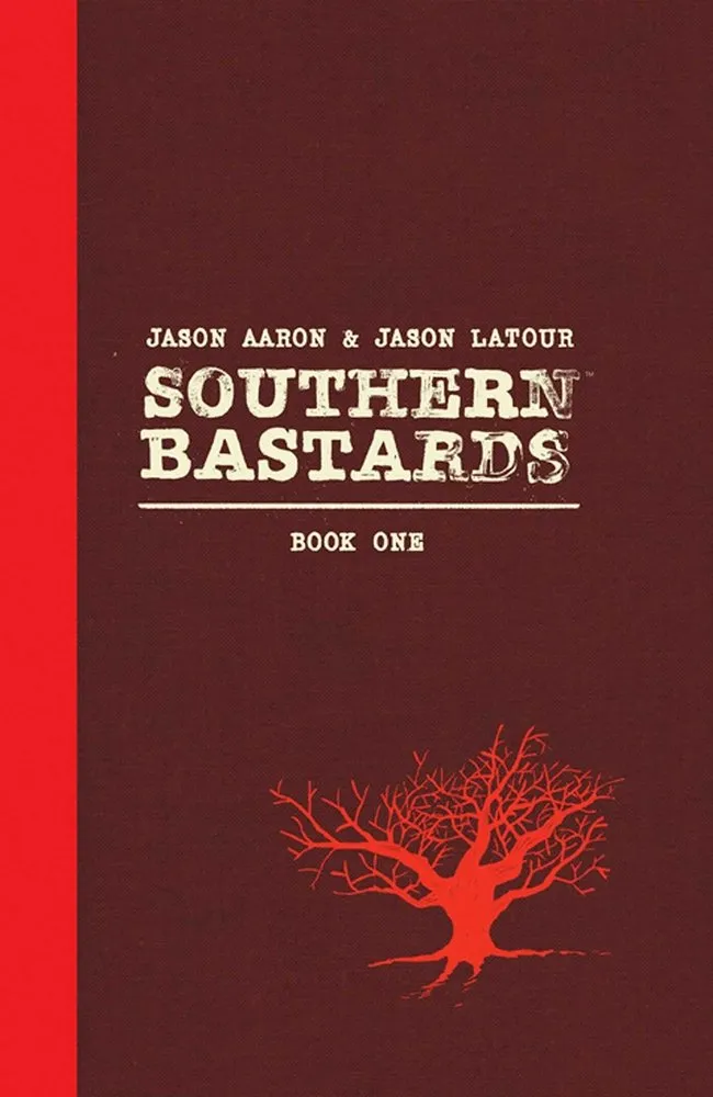 Cover of Southern Bastards Book One Premiere Edition