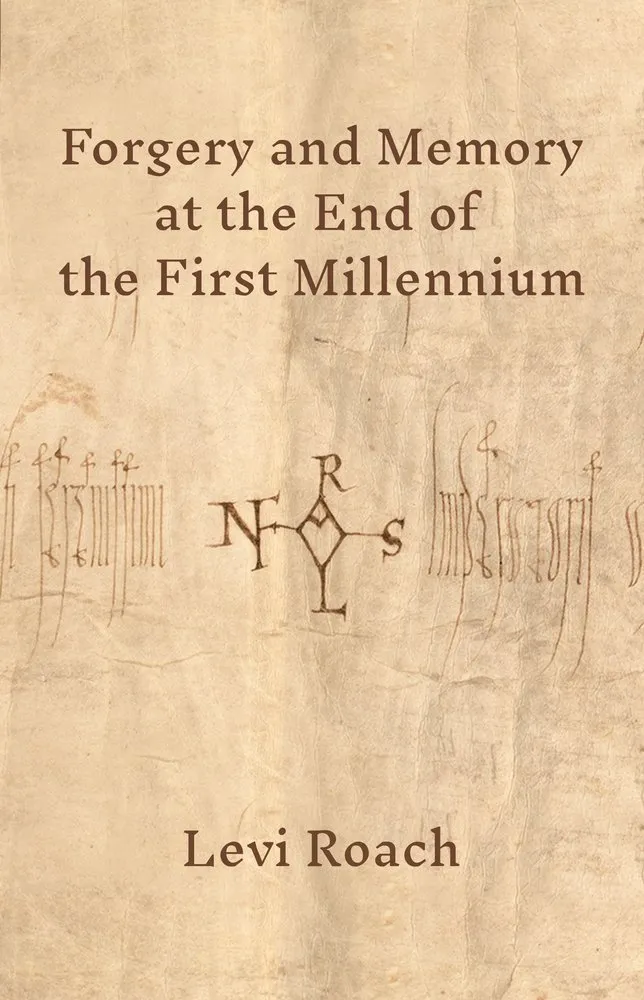 Cover of Forgery and Memory at the End of the First Millennium