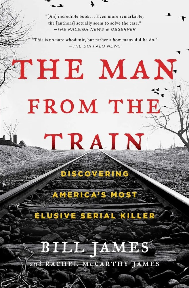 Cover of The Man from the Train: Discovering America's Most Elusive Serial Killer
